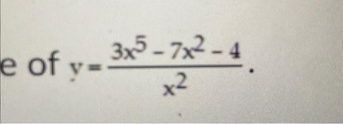 E Of Y X23x5−7x2−4