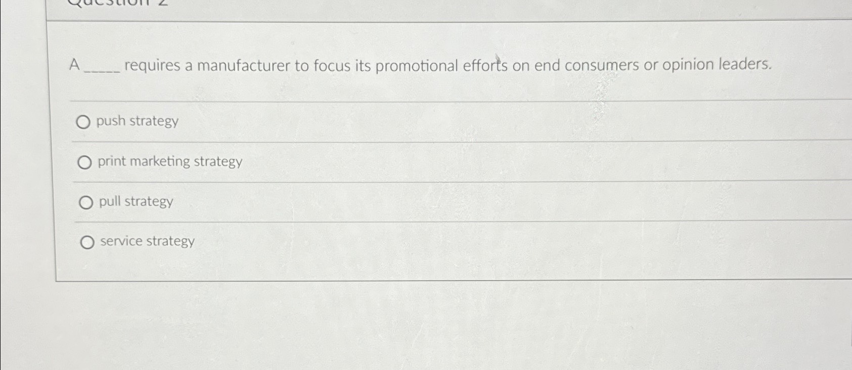 Solved A ﻿requires a manufacturer to focus its promotional | Chegg.com