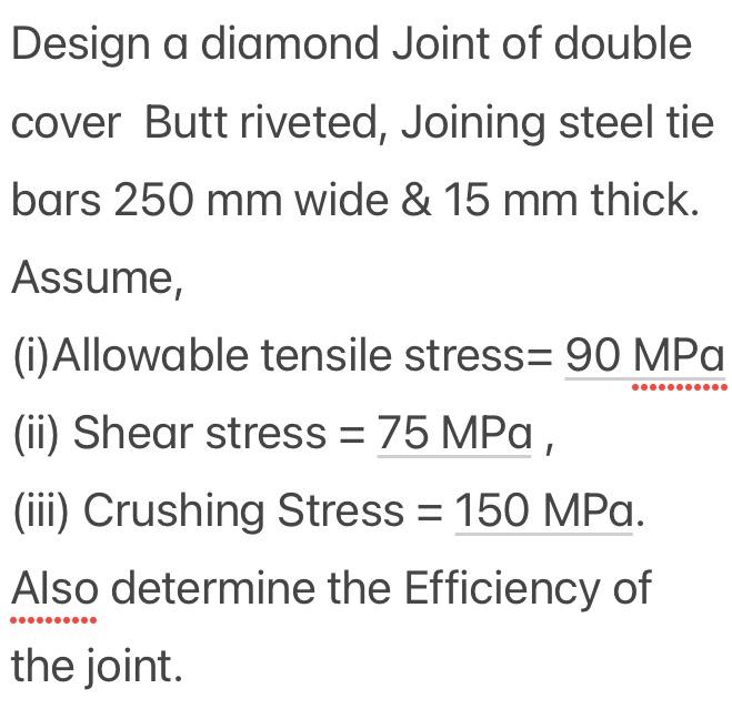 Solved Design a diamond Joint of double cover Butt riveted,
