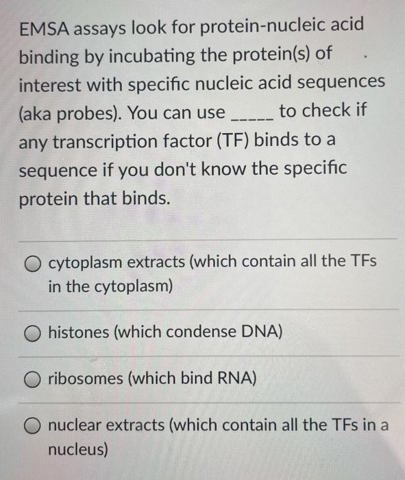 Solved An EMSA (electric mobility shift assay) works on the | Chegg.com
