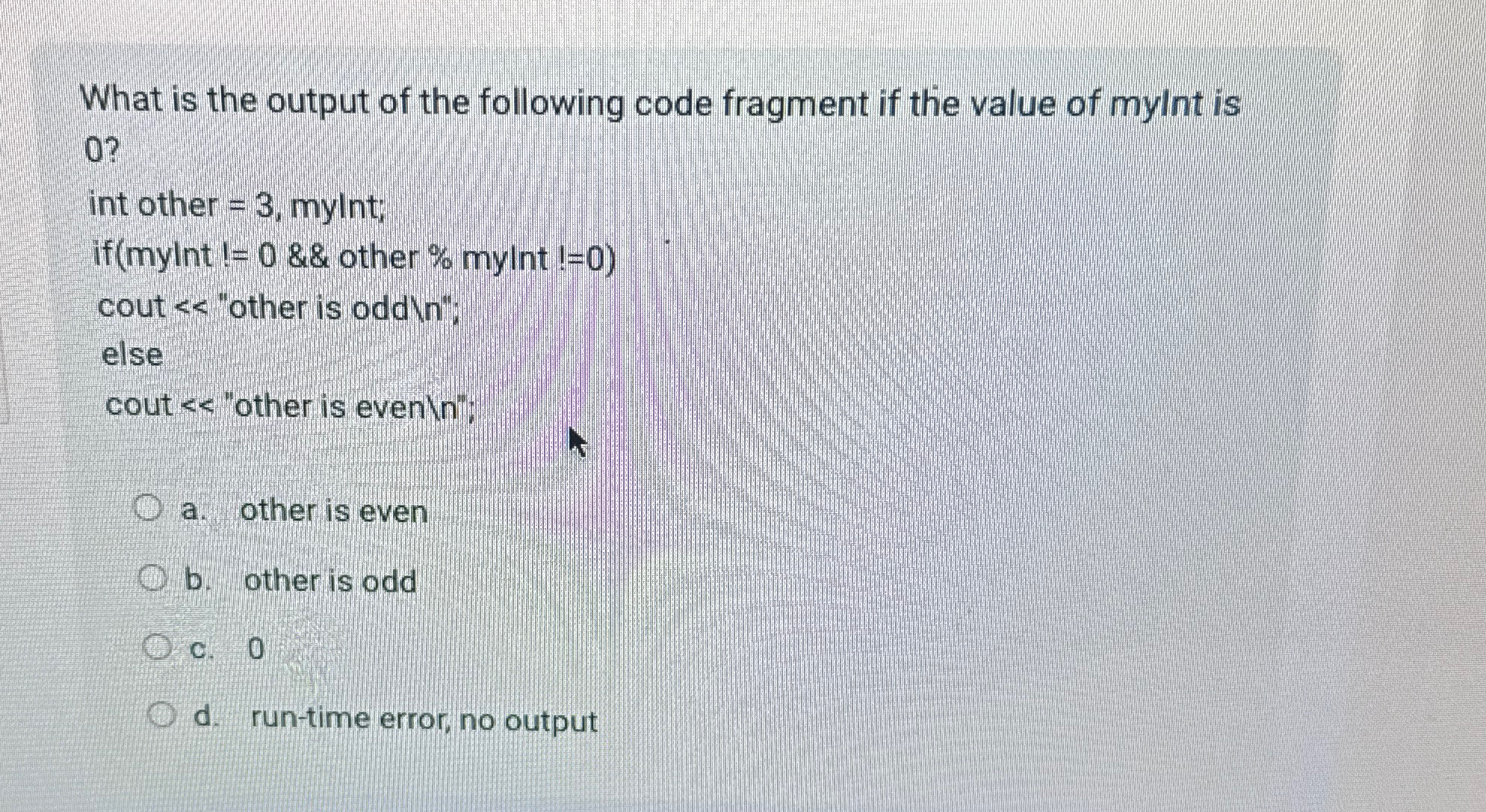 Solved What is the output of the following code fragment if | Chegg.com