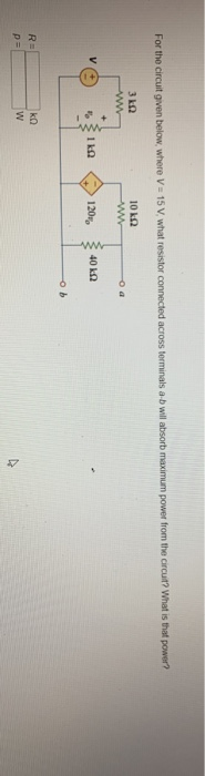 Solved For The Circuit Given Below, Where V 15 V What | Chegg.com