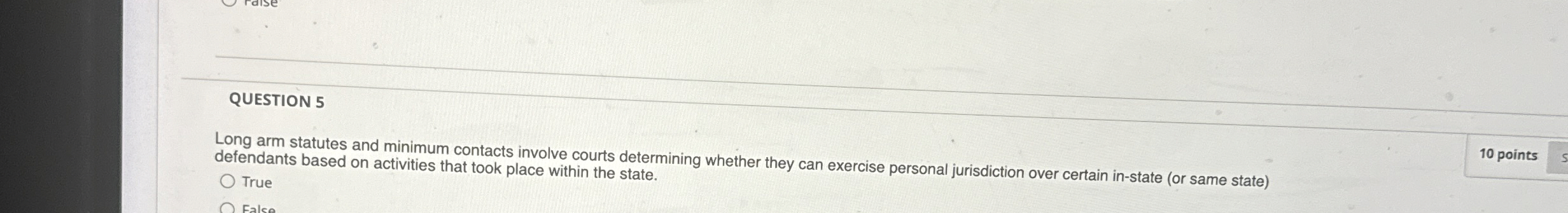 Solved QUESTION 5Long arm statutes and minimum contacts | Chegg.com