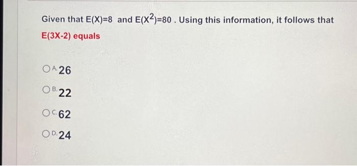 Solved Given that E(X)=8 and E(X2)=80. Using this | Chegg.com