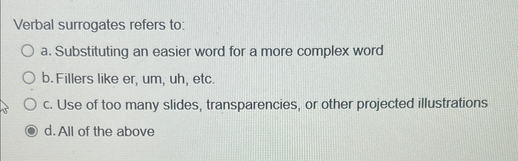 Solved Verbal surrogates refers to:a. ﻿Substituting an | Chegg.com
