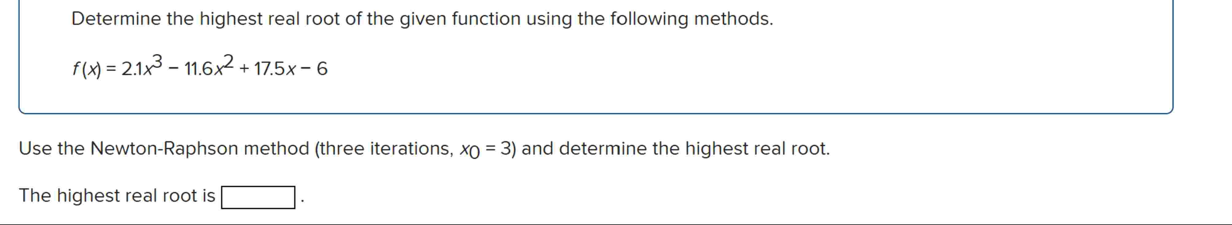 Highest Root Math Solved Determine the highest real root of the given | Chegg.com