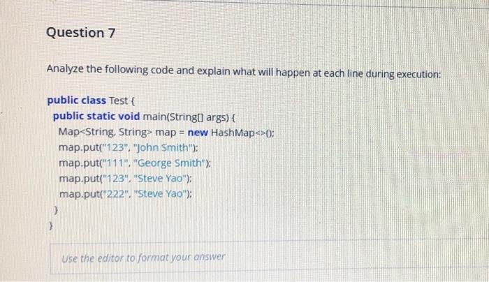 Solved Question 7 Analyze the following code and explain | Chegg.com
