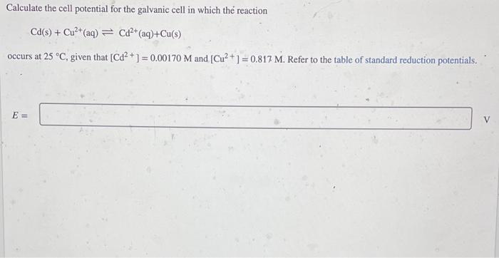 Solved Calculate the cell potential for the galvanic cell in | Chegg.com