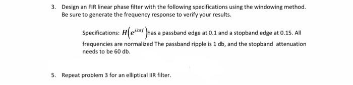 Solved 3. Design an FIR linear phase filter with the | Chegg.com