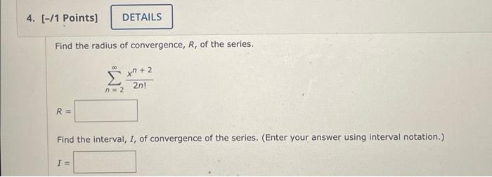 Solved Find the radius of convergence, R, of the series. | Chegg.com