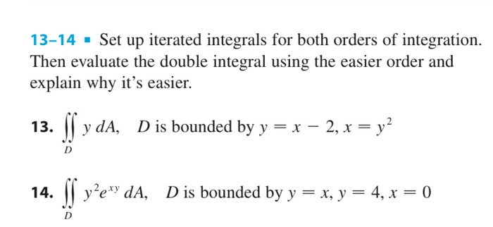 Solved 13-14 - Set Up Iterated Integrals For Both Orders Of | Chegg.com