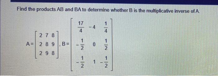 Solved Find The Products AB And BA To Determine Whether B Is | Chegg.com