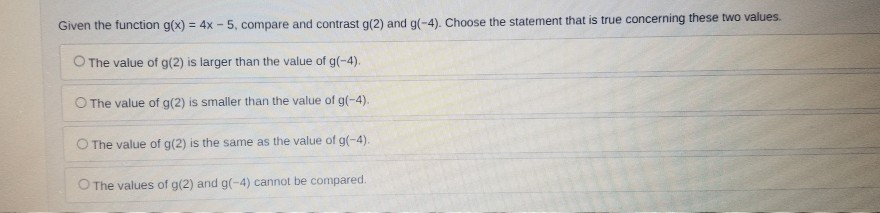 Solved Given the function g(x) = 4x - 5, compare and | Chegg.com