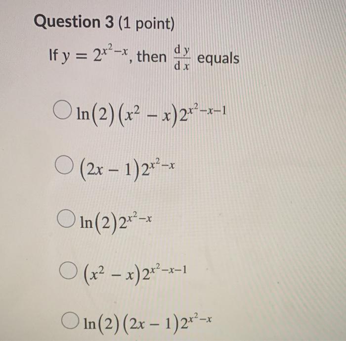 Solved Question 3 1 Point If Y 2x X Then Dy Equals D X Chegg Com