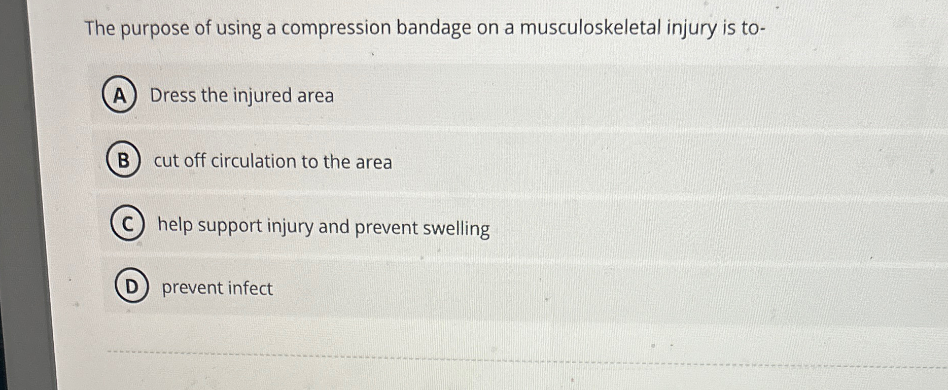 Solved The purpose of using a compression bandage on a | Chegg.com