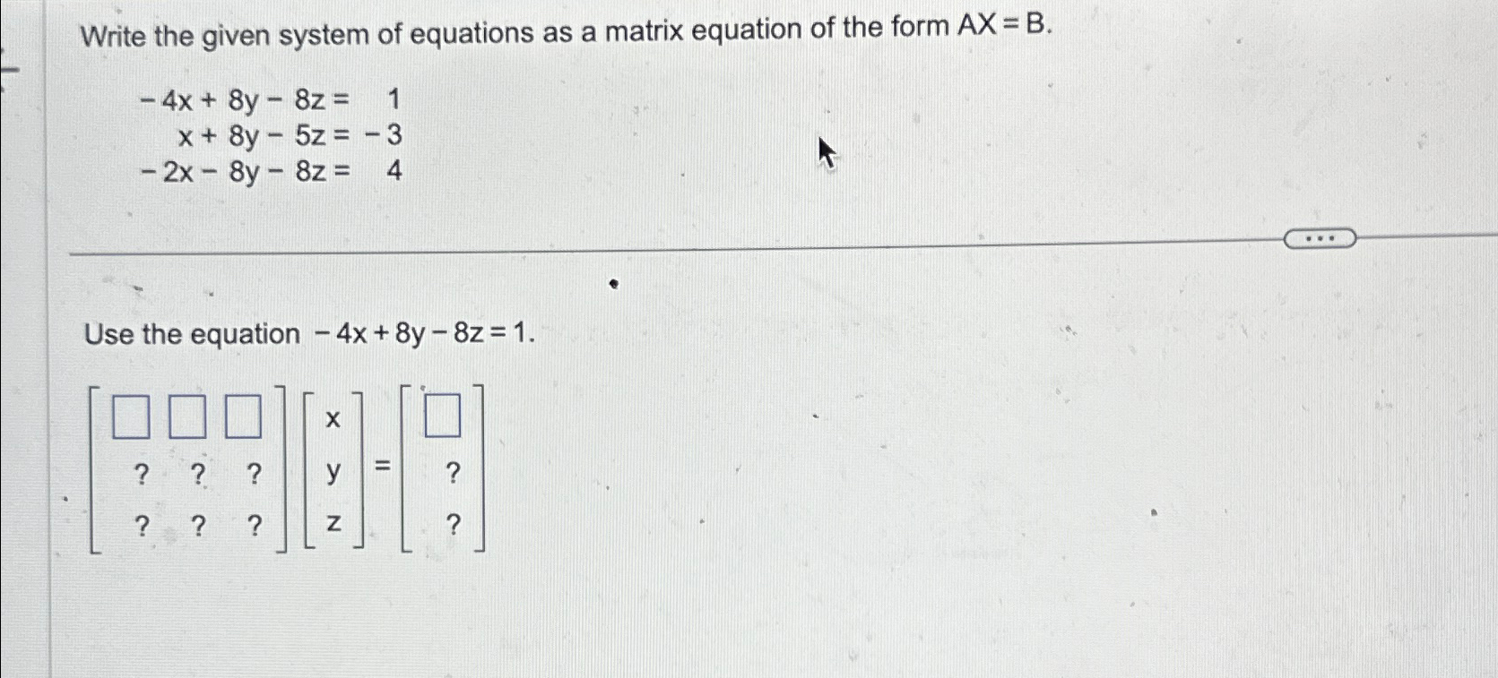 Solved Write the given system of equations as a matrix