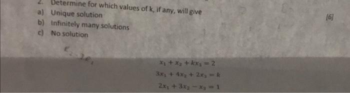 Solved Determine For Which Values Of K, If Any, Will Give A) | Chegg.com