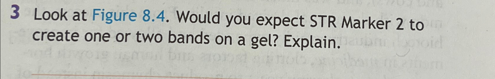 Solved 3 ﻿Look at Figure 8.4. ﻿Would you expect STR Marker 2 | Chegg.com