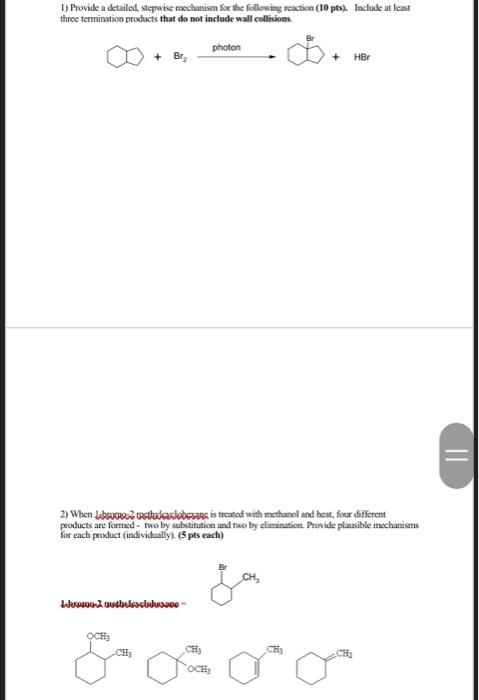 Solved 1) Provide a detailed, stepwise mechanism for the | Chegg.com