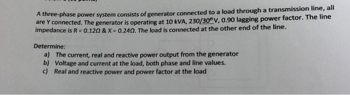 Solved A three-phase power system consists of generator | Chegg.com