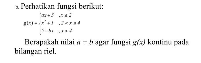 Solved b. Perhatikan fungsi berikut: (ax +3 ,x≤2 g(x)=x² | Chegg.com