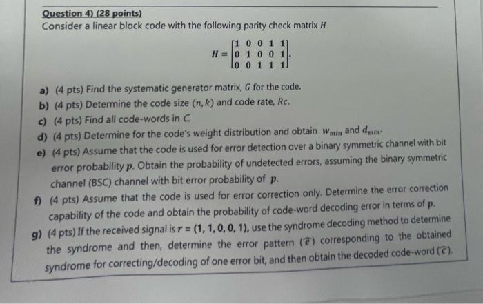 Solved Question 4) (28 points) Consider a linear block code | Chegg.com