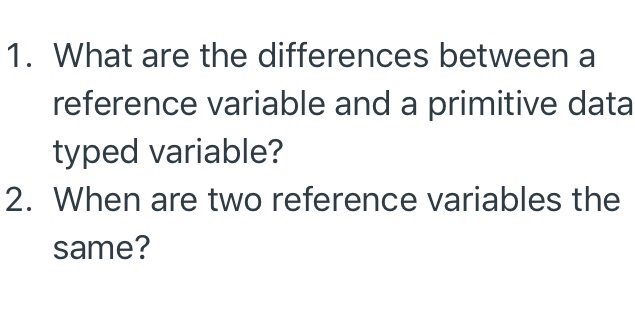 Solved 1. What are the differences between a reference | Chegg.com