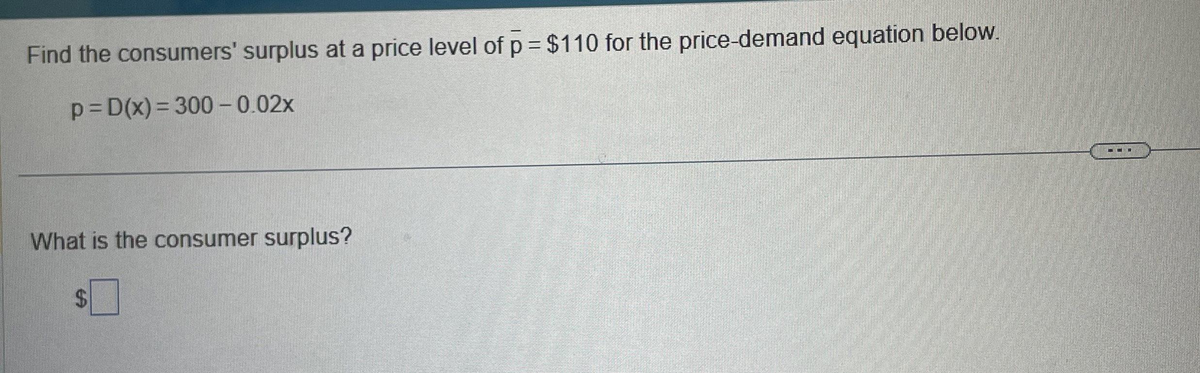 Solved Find the consumers' surplus at a price level of | Chegg.com