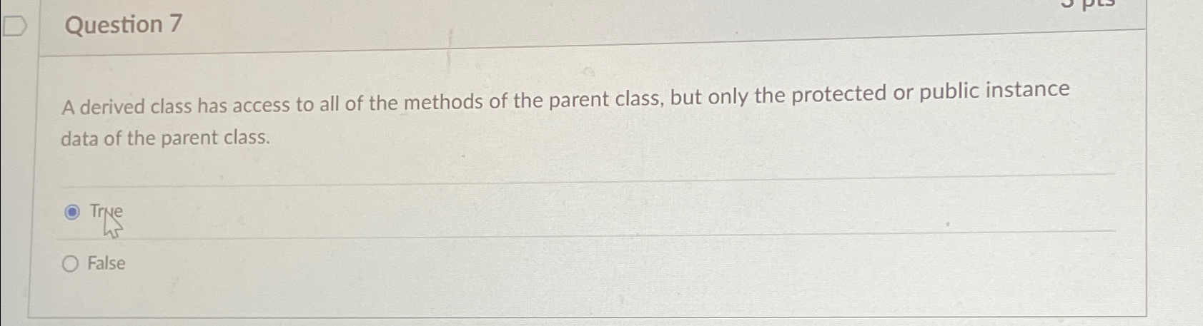Solved Question 7A derived class has access to all of the | Chegg.com