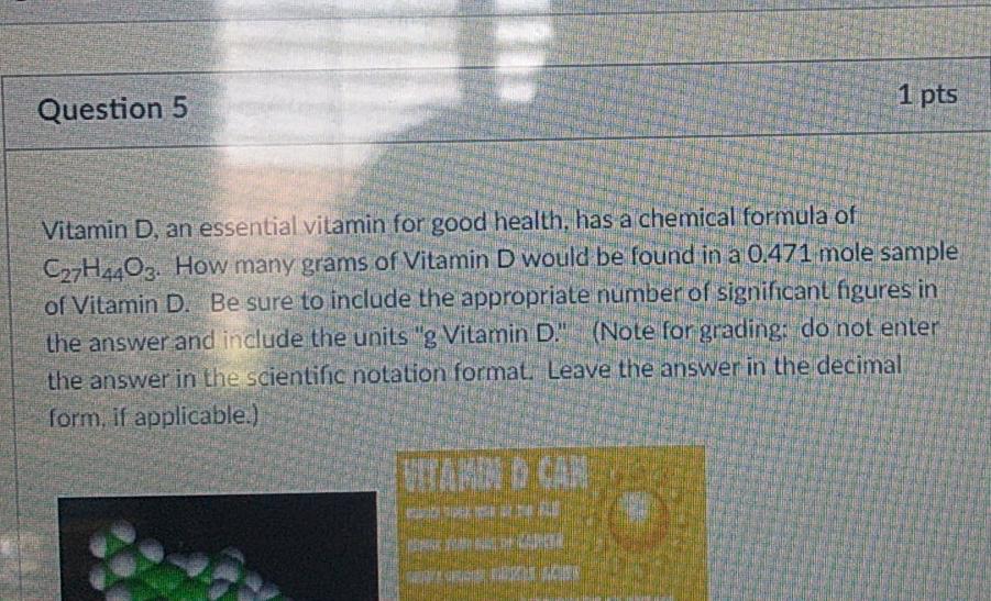 Solved 1 pts Question 5 Vitamin D, an essential vitamin for | Chegg.com