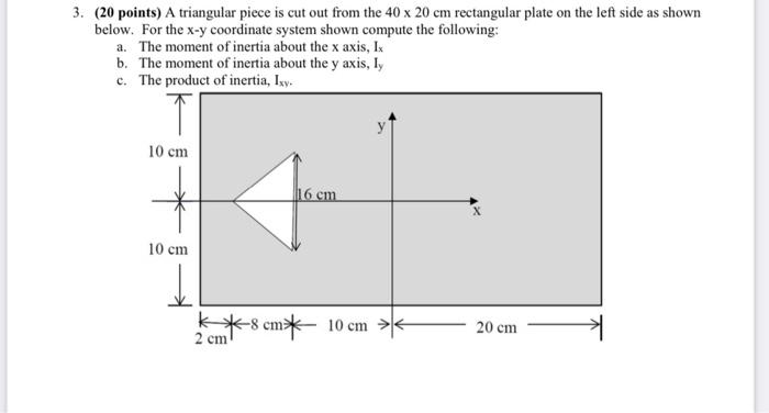 Solved (20 points) A triangular piece is cut out from the | Chegg.com