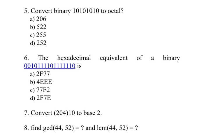 Solved 5. Convert binary 10101010 to octal? a) 206 b) 522 c) | Chegg.com