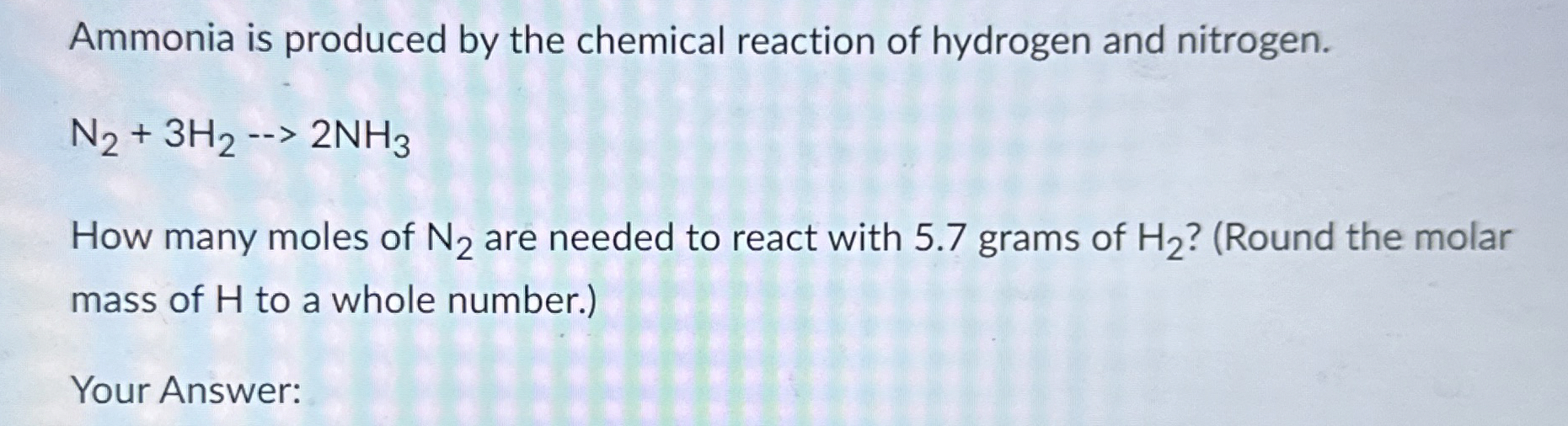 Solved Ammonia is produced by the chemical reaction of | Chegg.com