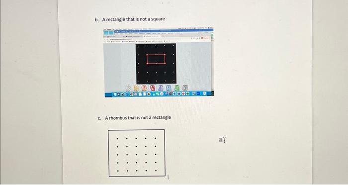 Solved b. A rectangle that is not a square C. A rhombus that | Chegg.com