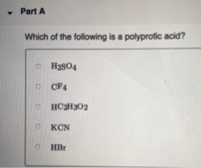 Solved Part A Which of the following is a polyprotic acid? | Chegg.com