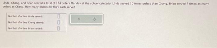 Solved Uinda, Chang, and Brian served a total of 134 orders