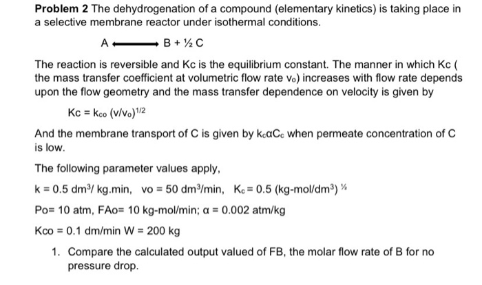 Problem 2 The Dehydrogenation Of A Compound Eleme Chegg Com