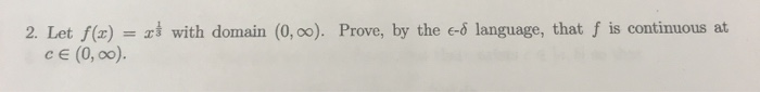 Solved Let f(x) = x^(1/3) with domain (0,infinity). Prove, | Chegg.com