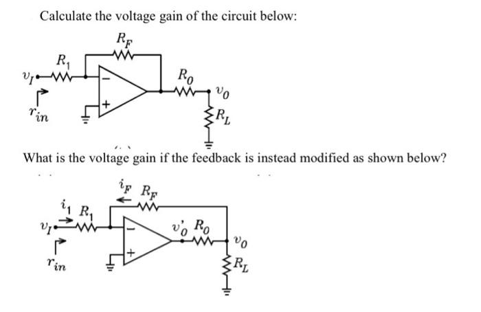 Solved Calculate the voltage gain of the circuit below: What | Chegg.com
