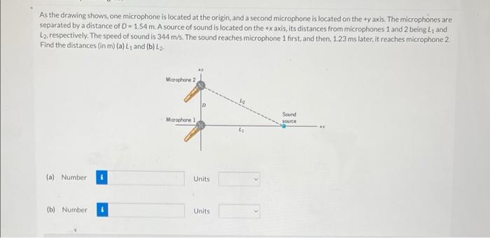 Solved As the drawing shows, one microphone is located at | Chegg.com