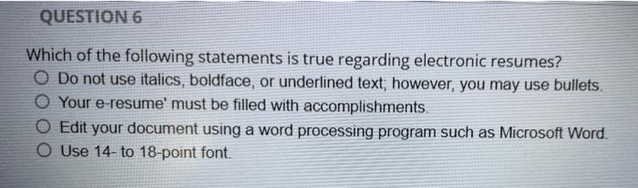 which of the following statements about electronic resumes is false brainly