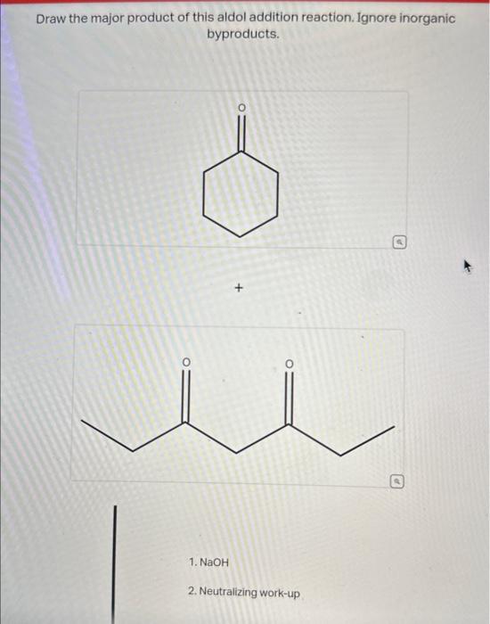 Solved Draw the major product of this aldol addition | Chegg.com