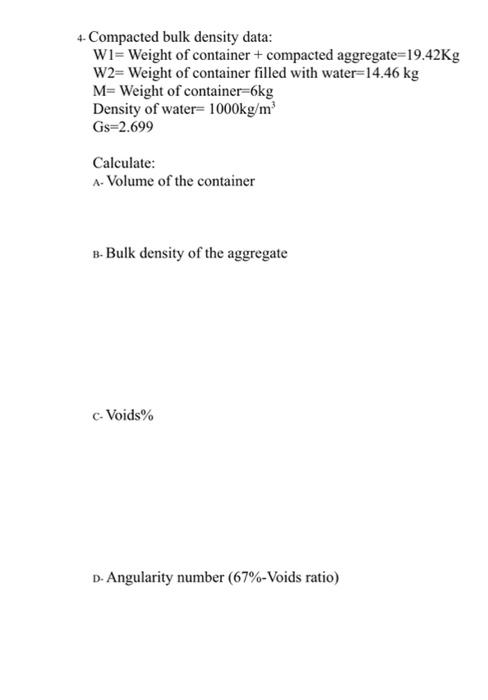 Solved 4- Compacted bulk density data: WI=Weight of | Chegg.com