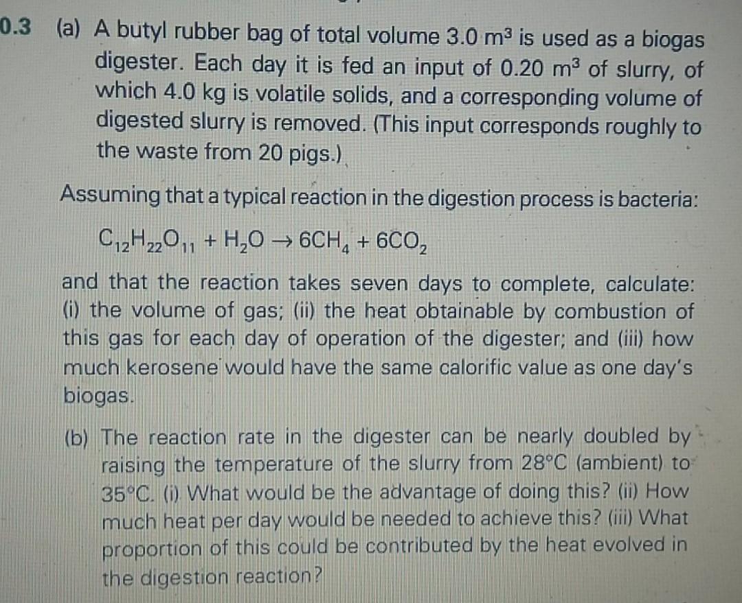 Solved 0.3 (a) A butyl rubber bag of total volume 3.0 md is