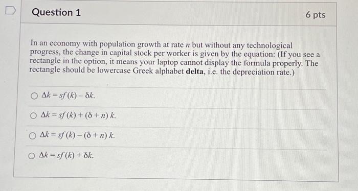 Solved Question 1 6 pts In an economy with population growth | Chegg.com