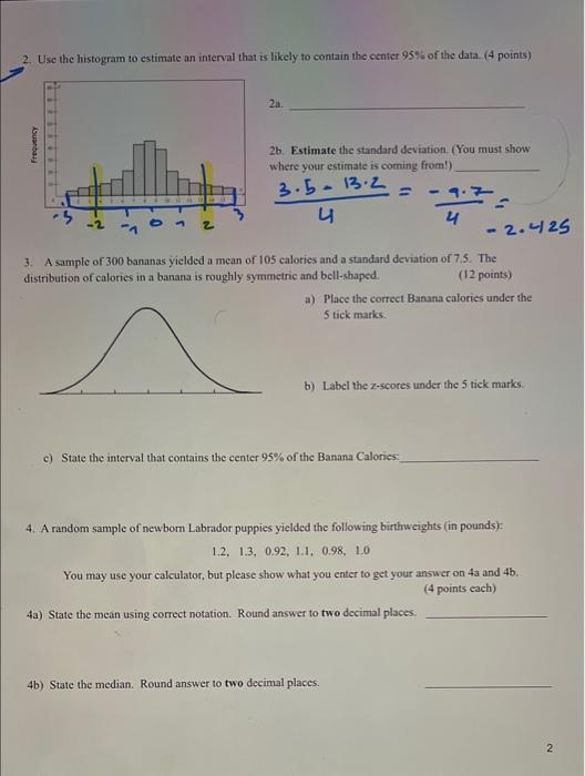 Solved 2. Use the histogram to estimate an interval that is | Chegg.com