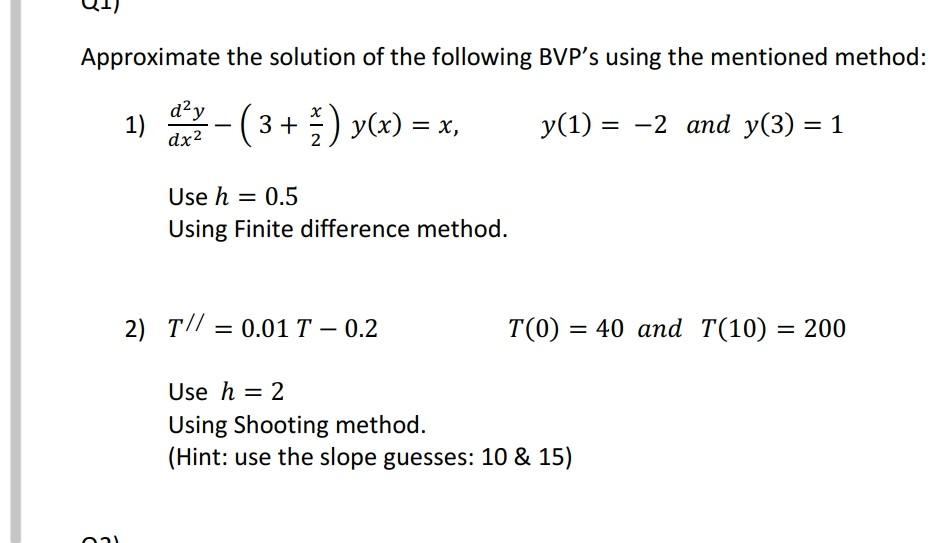 Solved Approximate The Solution Of The Following BVP's Using | Chegg.com