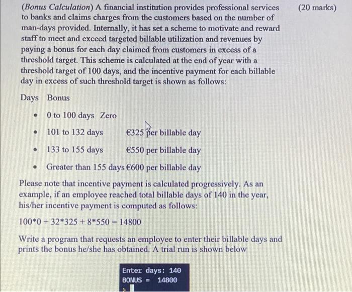 Solved (20 marks) (Bonus Calculation) A financial | Chegg.com