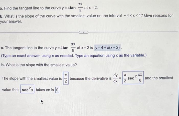 Solved Find The Tangent Line To The Curve Y 4tan8πx At X 2