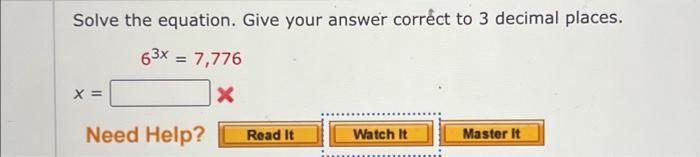 Solved Solve the equation. Give your answer corréct to 3 | Chegg.com